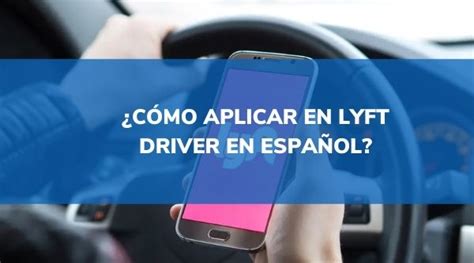 Lyft driver en español. Things To Know About Lyft driver en español. 